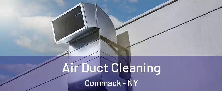  Air Duct Cleaning Commack - NY