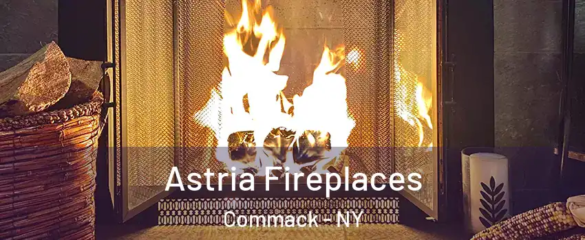  Astria Fireplaces Commack - NY