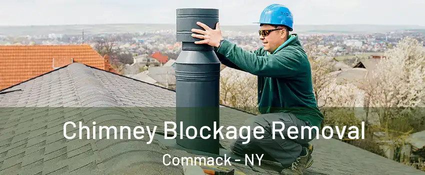  Chimney Blockage Removal Commack - NY