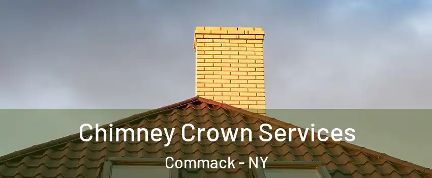 Chimney Crown Services Commack - NY