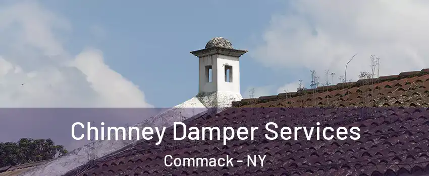 Chimney Damper Services Commack - NY