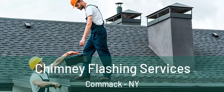 Chimney Flashing Services Commack - NY