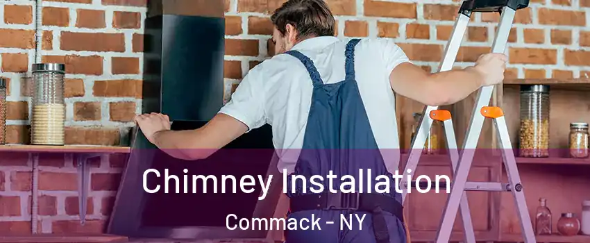  Chimney Installation Commack - NY