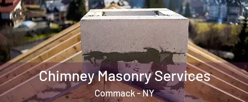  Chimney Masonry Services Commack - NY