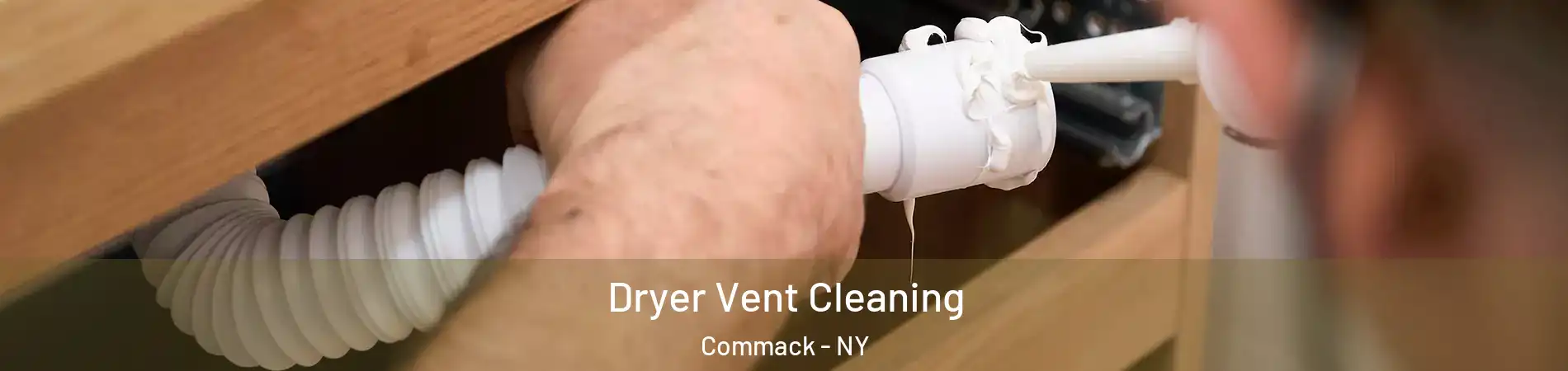  Dryer Vent Cleaning Commack - NY