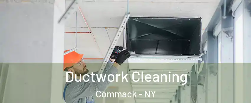  Ductwork Cleaning Commack - NY