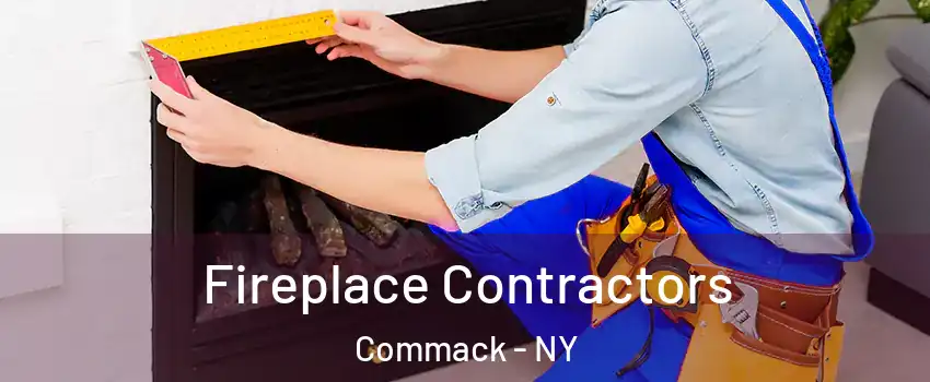  Fireplace Contractors Commack - NY