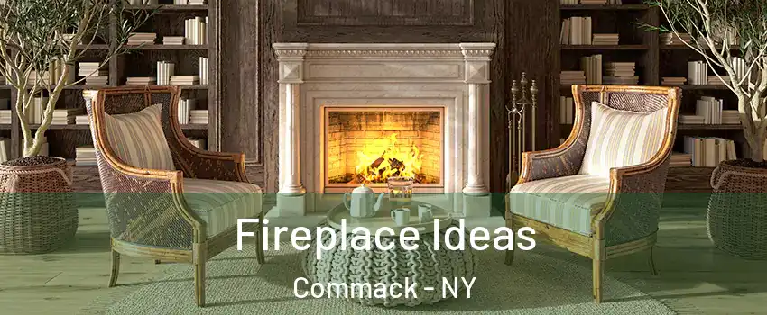  Fireplace Ideas Commack - NY