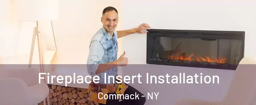  Fireplace Insert Installation Commack - NY