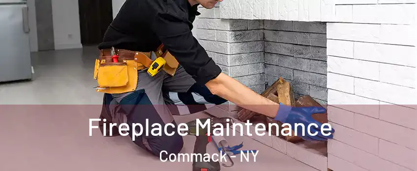  Fireplace Maintenance Commack - NY