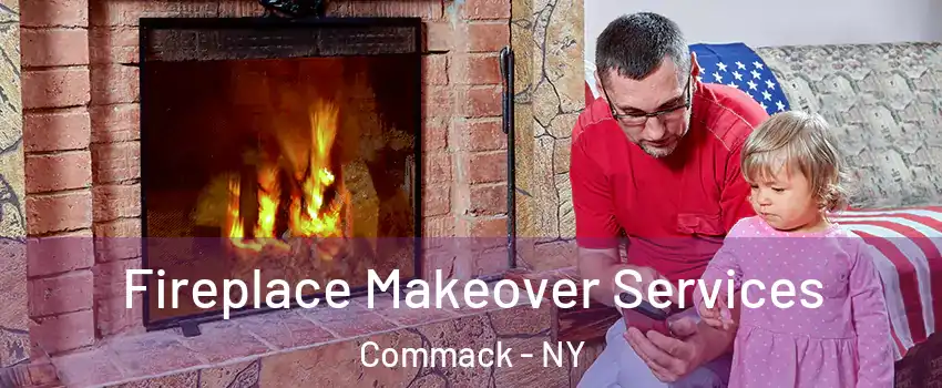  Fireplace Makeover Services Commack - NY