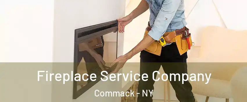  Fireplace Service Company Commack - NY