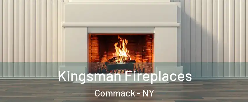  Kingsman Fireplaces Commack - NY