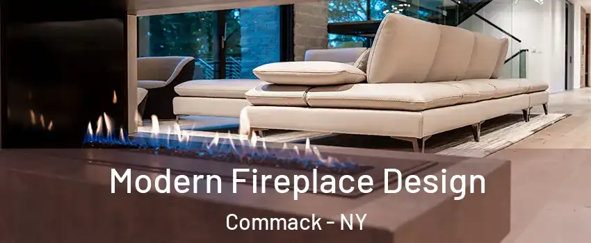  Modern Fireplace Design Commack - NY
