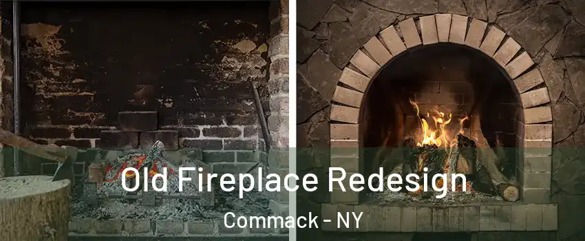  Old Fireplace Redesign Commack - NY