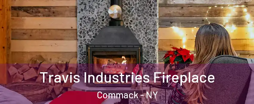  Travis Industries Fireplace Commack - NY