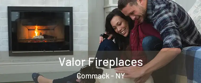  Valor Fireplaces Commack - NY