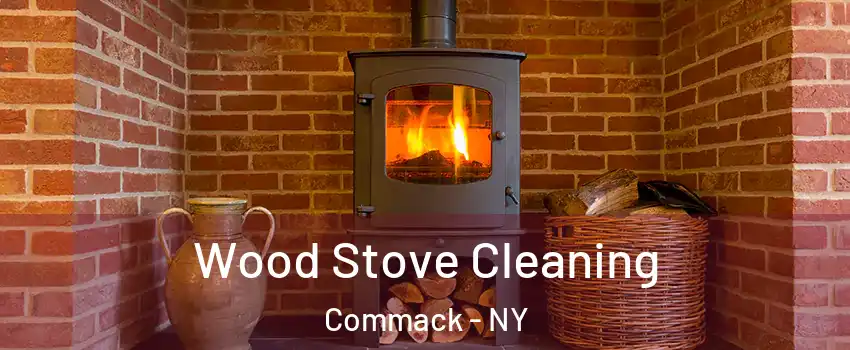  Wood Stove Cleaning Commack - NY
